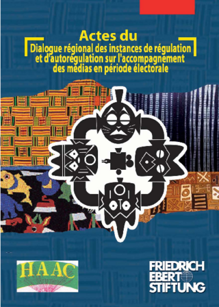 Actes du Dialogue Régional des Instances de Régulation et d'Autorégulation sur l'Accompagnement des Médias en Période Electorale