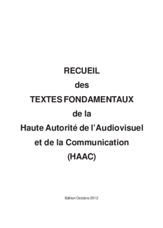 Recueil des textes fondamentaux de la Haute Autorié de l'Audiovisuel et de la Communication (HAAC)